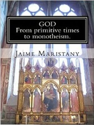cover image of God, From Primitive Times to Monotheism